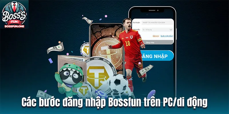 Các bước đăng nhập BOSSFUN trên PC/di động cho người mới